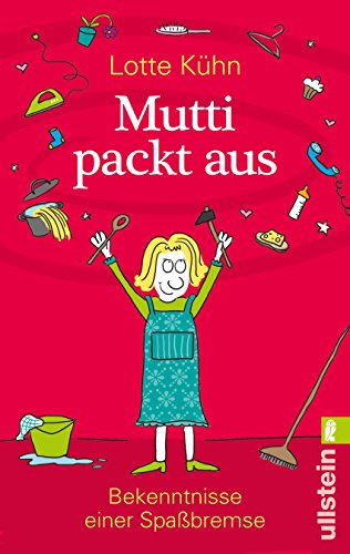 Stock image for Mutti packt aus - Bekenntnisse einer Spabremse for sale by Der Bcher-Br