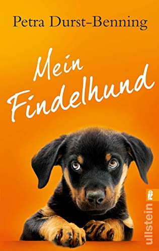 Mein Findelhund (0): Originalausgabe - Durst-Benning, Petra