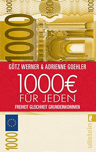 Beispielbild fr 1.000 Euro fr jeden: Freiheit. Gleichheit. Grundeinkommen zum Verkauf von medimops