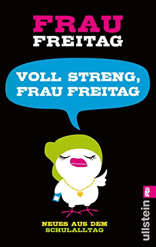 Beispielbild fr Voll streng, Frau Freitag! - Neues aus dem Schulalltag zum Verkauf von Der Bcher-Br