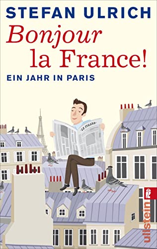 Imagen de archivo de Bonjour la France: Ein Jahr in Paris a la venta por ThriftBooks-Dallas