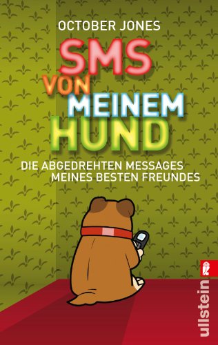 Beispielbild fr SMS von meinem Hund: Die abgefahrenen Messages meines besten Freundes zum Verkauf von Antiquariat Nam, UstId: DE164665634