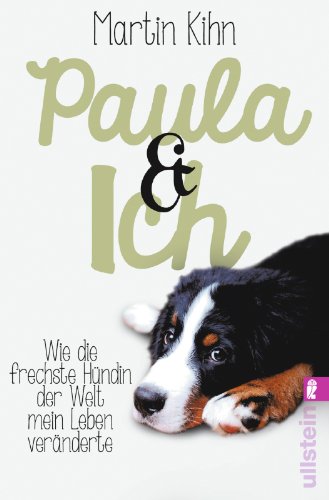 Imagen de archivo de Paula & ich: Wie der frechste Hund der Welt mein Leben vernderte a la venta por medimops