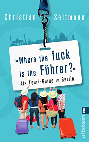 Beispielbild fr Seltmann, C: Where the fuck is the F?hrer? zum Verkauf von Reuseabook