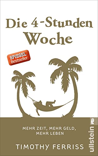 Beispielbild fr Die 4-Stunden-Woche : mehr Zeit, mehr Geld, mehr Leben. Timothy Ferriss. Aus dem Amerikan. von Christoph Bausum zum Verkauf von Versandantiquariat Schfer