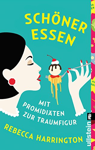 Stock image for Schner essen: Mit Promi-Diten zur Traumfigur for sale by medimops
