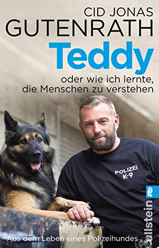 Beispielbild fr Teddy oder wie ich lernte, die Menschen zu verstehen: Aus dem Leben eines Polizeihundes zum Verkauf von medimops