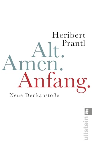Stock image for Alt. Amen. Anfang: Neue Denkanste. for sale by medimops