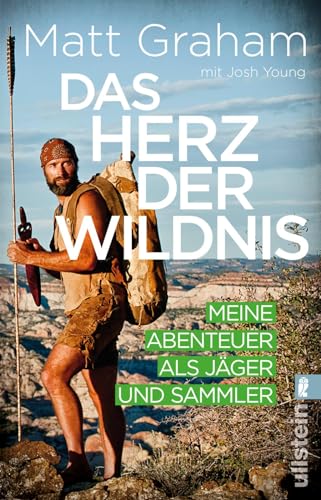 9783548376844: Das Herz der Wildnis: Meine Abenteuer als Jger und Sammler