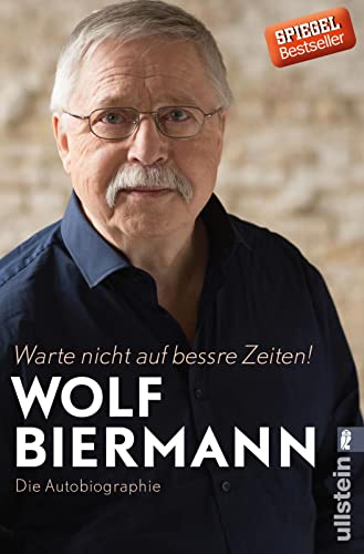 9783548377377: Warte nicht auf bessre Zeiten!: Die Autobiographie (German Edition)