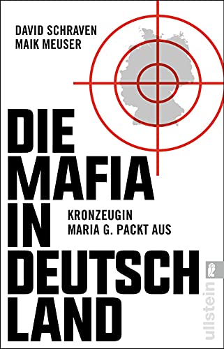 Beispielbild fr Die Mafia in Deutschland: Kronzeugin Maria G. packt aus zum Verkauf von medimops