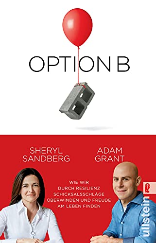 Beispielbild fr Option B: Wie wir durch Resilienz Schicksalsschlge berwinden und Freude am Leben finden zum Verkauf von medimops