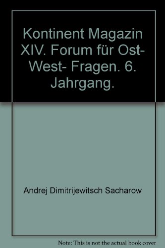 Stock image for Kontinent Magazin 14. Forum fr Ost- West- Fragen. 6. Jahrgang. for sale by Hbner Einzelunternehmen