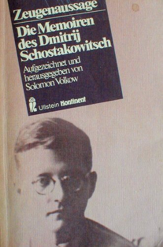 Beispielbild fr Zeugenaussage. Die Memoiren des Dmitrij Schostakowitsch. zum Verkauf von Antiquariat Matthias Wagner