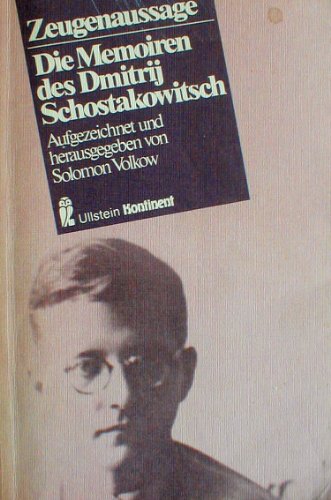 Zeugenaussage. Die Memoiren des Dmitrij Schostakowitsch.