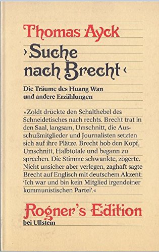 Stock image for Suche nach Brecht: Die Trume des Huang Wan und andere Erzhlungen for sale by Bildungsbuch