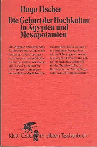 Die Geburt der Hochkultur in Ägypten und Mesopotamien. Der primäre Entwurf des menschlichen Dramas.