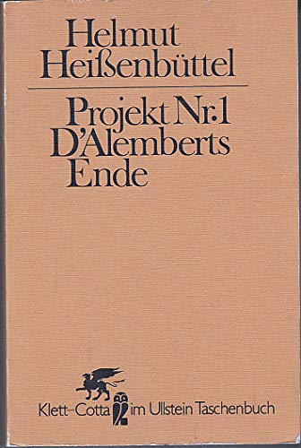 Projekt ; Nr. 1; D'Alemberts Ende. Ullstein-Buch ; Nr. 39025 : Klett-Cotta im Ullstein-Taschenbuch - Heißenbüttel, Helmut