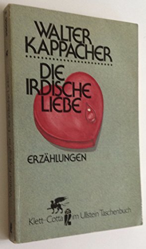 Stock image for Die irdische Liebe. Erzhlungen - signiert for sale by Antiquariat Luna