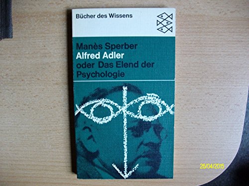 Stock image for Alfred Adler oder Das Elend der Psychologie for sale by medimops