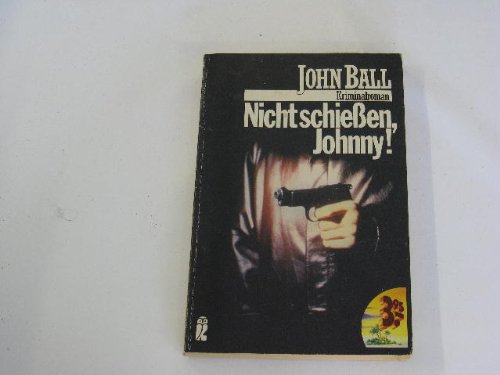 Stock image for Nicht schiessen, Johnny! : Kriminalroman. for sale by Versandantiquariat Felix Mcke