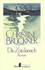 Die Zeit danach: Roman - Brückner, Christine