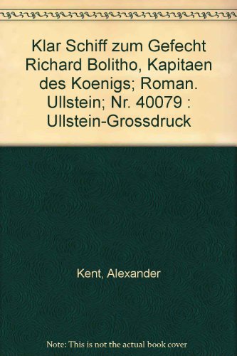 9783548400792: Klar Schiff zum Gefecht. Richard Bolitho - Kapitn des Knigs