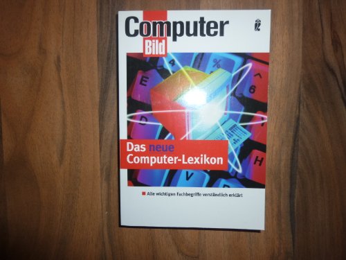 Stock image for Das neue Computer-Lexikon: Alle wichtigen PC-Fachbegriffe verstndlich erklrt. for sale by medimops