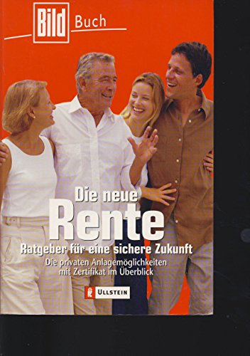 Stock image for Die neue Rente.: Ratgeber fr eine sichere Zukunft. for sale by Leserstrahl  (Preise inkl. MwSt.)