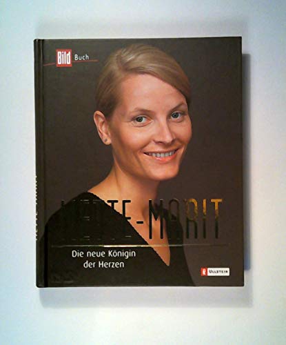 9783548420691: Mette- Marit. Die neue Knigin der Herzen.