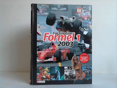 Stock image for Faszination Formel 1 2003 Selch, Gerald for sale by tomsshop.eu