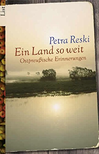 Stock image for Ein Land so weit: Ostpreuische Erinnerungen for sale by medimops