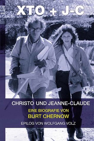 Stock image for XTO + J-C : Christo und Jeanne-Claude ; eine Biografie von Burt Chernow. Epilog von Wolfgang Volz. Aus dem Amerikan. von Hermann Kusterer] for sale by ralfs-buecherkiste