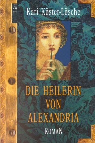 Stock image for Die Heilerin von Alexandria for sale by Ammareal