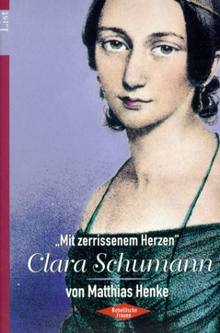 9783548601922: ' Mit zerrissenem Herzen'. Clara Schumann.