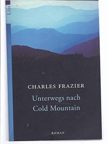 Unterwegs nach Cold Mountain. (9783548602318) by Frazier, Charles