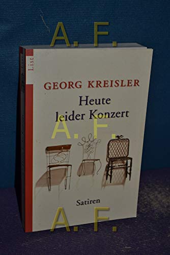 Stock image for Heute leider Konzert: Satiren for sale by medimops