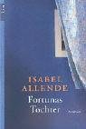 Fortunas Tochter : Roman. - Allende, Isabel