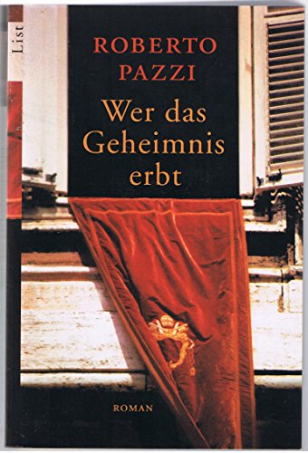 Imagen de archivo de Wer das Geheimnis erbt: Roman (Taschenbuch) von Roberto Pazzi (Autor) a la venta por Nietzsche-Buchhandlung OHG