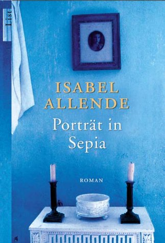 Porträt in Sepia : Roman. Aus dem Span. von Lieselotte Kolanoske / List-Taschenbuch ; 60477 - Allende, Isabel
