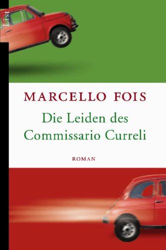 Stock image for Die Leiden des Commissario Curreli: Roman for sale by Gabis Bcherlager