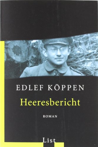 Heeresbericht (List Sachbuch) - Edlef Köppen, Jens Malte Fischer (afterword)