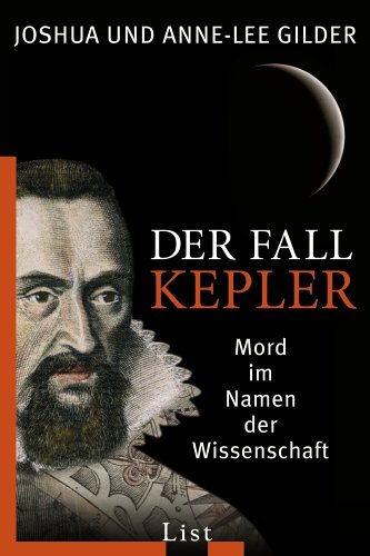 Imagen de archivo de Der Fall Kepler : Mord im Namen der Wissenschaft. Aus dem Englischen von Thorsten Schmidt / List-Taschenbuch. a la venta por Antiquariat KAMAS