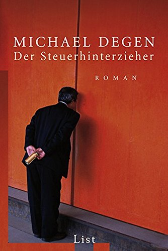 Imagen de archivo de Der Steuerhinterzieher (List Belletristik) Degen, Michael a la venta por tomsshop.eu
