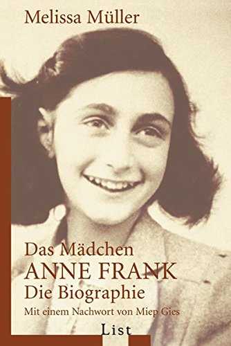 Stock image for "Das Mädchen Anne Frank von Melissa Müller | 10. Juli 2008 for sale by Nietzsche-Buchhandlung OHG