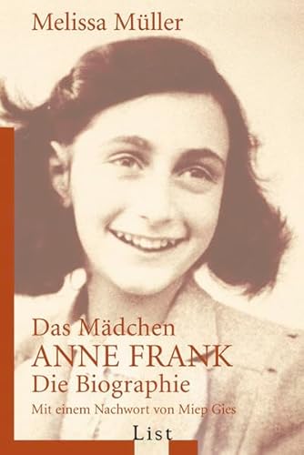 Stock image for Das Mädchen Anne Frank von Melissa Müller | 10. Juli 2008 for sale by Nietzsche-Buchhandlung OHG