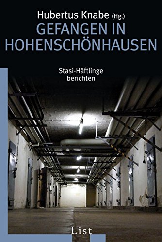 Beispielbild fr Gefangen in Hohenschnhausen : Stasi-Hftlinge berichten. Hubertus Knabe (Hg.). Unter Mitarb. von Sandra Gollnest / List-Taschenbuch ; 60741 zum Verkauf von Versandantiquariat Schfer