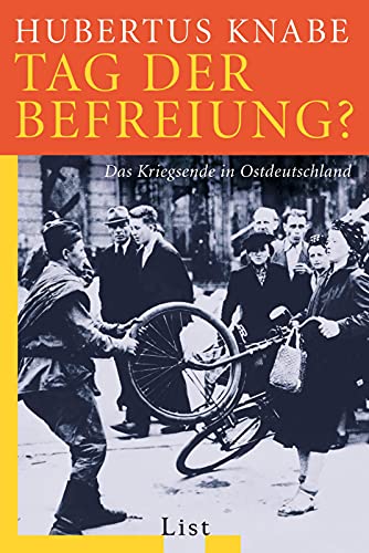 Tag der Befreiung - das Kriegsende in Ostdeutschland.