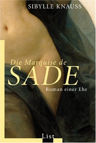 Beispielbild fr Die Marquise de Sade: Roman einer Ehe zum Verkauf von medimops