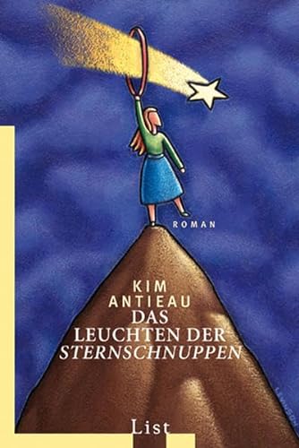Stock image for Das Leuchten der Sternschnuppen (List Taschenbuch) Antieau, Kim and Sturm, Ursula for sale by tomsshop.eu